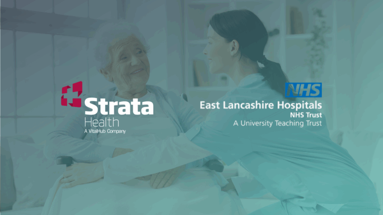 Strata Healthcard East Lancashire Hospitals NHS Trust Launches Digital Home First ...