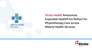Strata Health Announces Expanded HealthFirst Rollout for Physiotherapy Care across Alberta Health Services